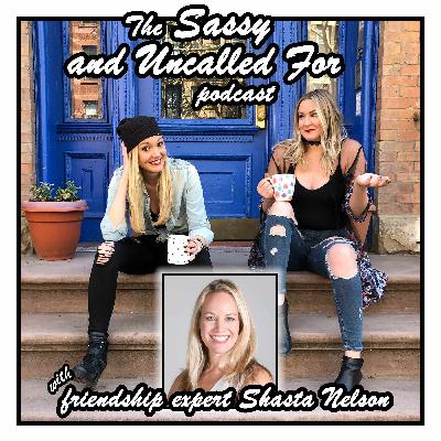 Let's Be Friends: Friendship Expert Shasta Nelson