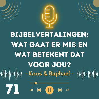 Bijbelvertalingen: wat gaat er mis en wat betekent dat voor jou?