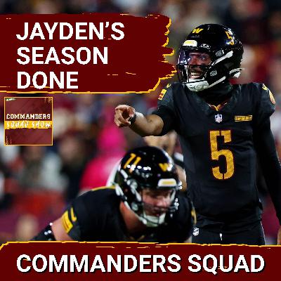 COMMANDERS SQUAD SHOW | Jayden Daniels Is DONE for the Season COMMANDERS SQUAD SHOW | Jayden Daniels Is DONE for the Season