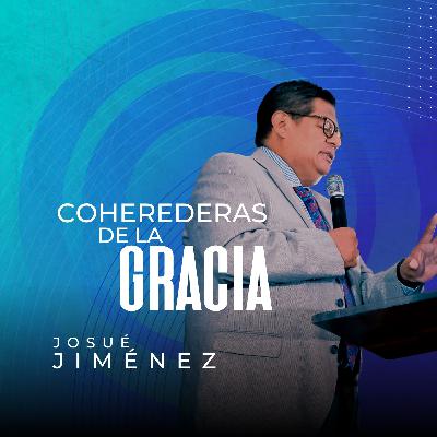 1º Servicio dominical | Coherederas de la Gracia | Pr. Josué Jiménez | VNPEM Sur