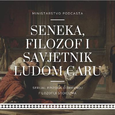 #23 - Seneka, filozof i savjetnik ludom caru