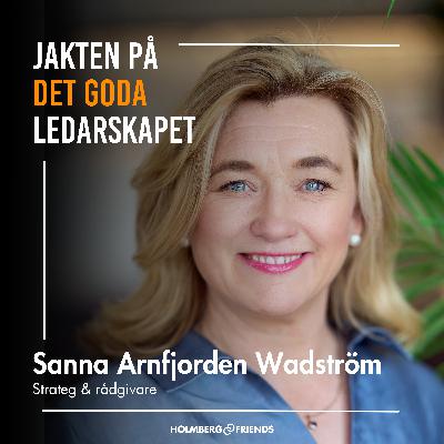 Att vara ledare i stormens öga - Sanna Arnfjorden Wadström