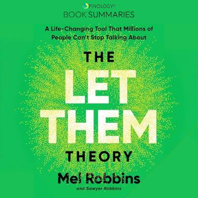 The Let Them Theory by Mel Robbins (Book Summary)