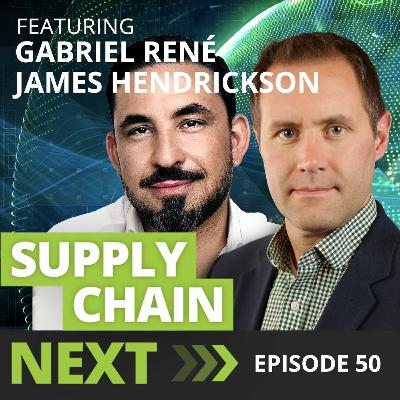 050 - Gabriel René & James Hendrickson - Web 3.0 & Supply Chain Transformation