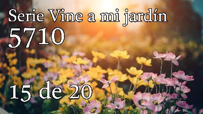 Serie Vine a mi jardín 5710 - 15 de 20