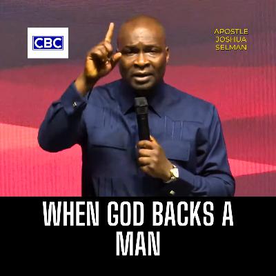 When God Backs A Man (Sent By God) || Apostle Joshua Selman