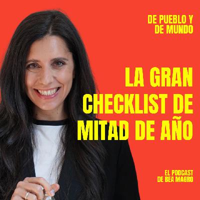 #BONUS - LA GRAN CHECKLIST DE MEDIO AÑO con Bea Magro