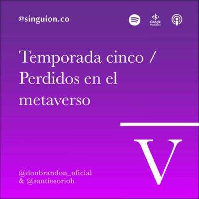 Ep. 52 / T5 / ESTO SE FUE A LA MIERDA