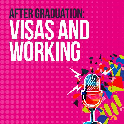 After graduation – visas and working