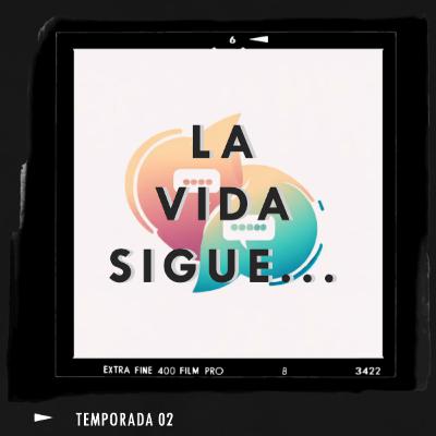 T02 x E03 - La Vida Post COVID 😷 T02 x E03 - La Vida Post COVID 😷