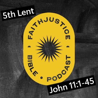 John 11:1-45 (5th Lent) John 11:1-45 (5th Lent)