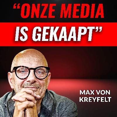 De Waarheid Achter DE ALTERNATIEVE MEDIA Met Max Von Kreyfelt (#107) De Waarheid Achter DE ALTERNATIEVE MEDIA Met Max Von Kreyfelt (#107)