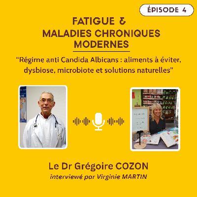 Épisode 4 – Régime anti Candida Albicans : aliments à éviter, dysbiose, microbiote et solutions naturelles