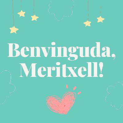 Benvinguda al món, Meritxell! ❤️