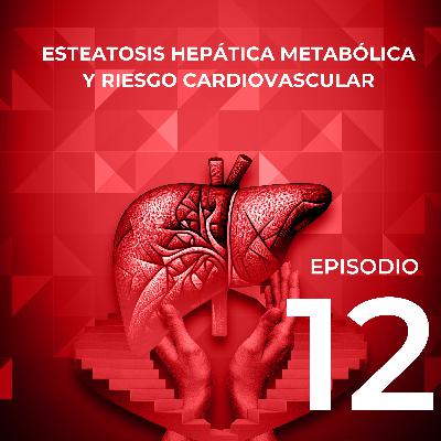 Esteatosis hepática metabólica y riesgo cardiovascular Esteatosis hepática metabólica y riesgo cardiovascular
