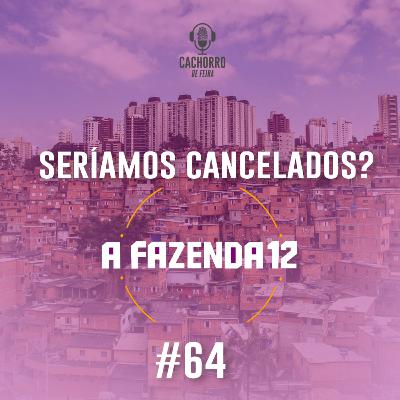 #64 Você também seria cancelado?