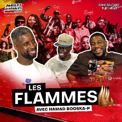 Les Flammes : Bilan, Réussites, Polémiques avec Hamad de Booska-P