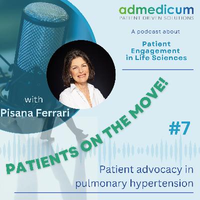 Patient Advocacy in Pulmonary Hypertension - with Pisana Ferrari Patient Advocacy in Pulmonary Hypertension - with Pisana Ferrari