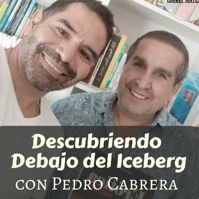 Descubriendo debajo del Iceberg con Pedro Cabrera👌🏼👌🏼👌🏼