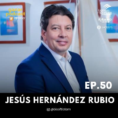 #50. Jesús Hernández | BISOFT - El Precio de ser #1, Dominar un Nicho, Triunfar en Latinoamérica