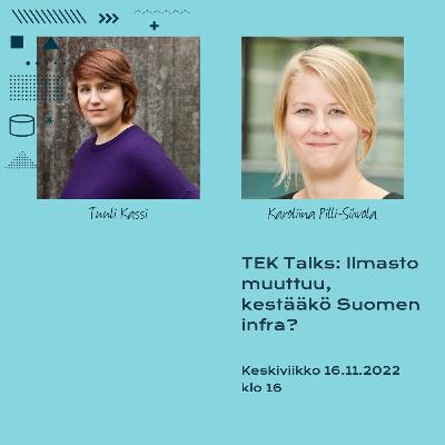 TEK Talks: Ilmasto muuttuu, kestääkö Suomen infra?