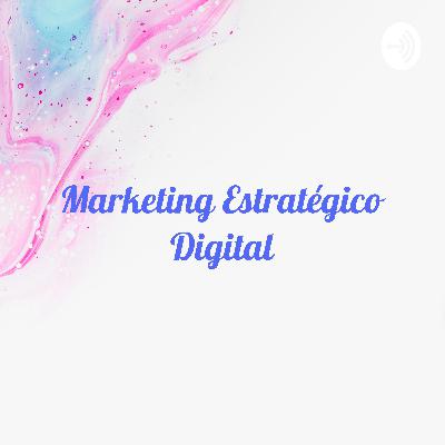 Marketing Digital Estratégico