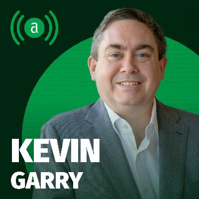 EP 34: Kevin Garry EP 34: Kevin Garry