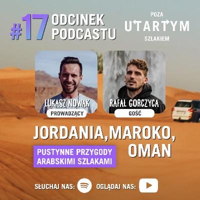 #17 Jordania, Maroko, Oman: Pustynne przygody arabskimi szlakami