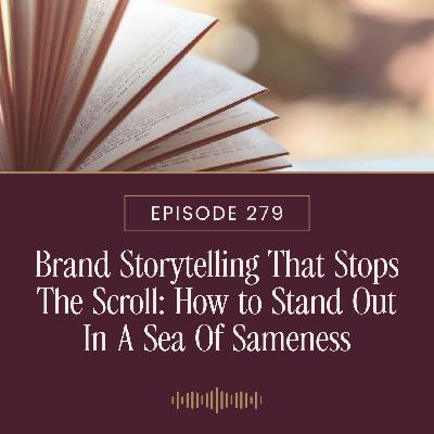 Brand Storytelling That Stops The Scroll: How to Stand Out In A Sea Of Sameness