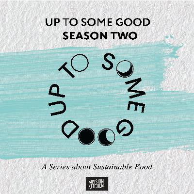 S2E1: Introducing Season Two - it's all about sustainable food!