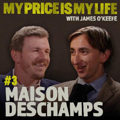 Maison DesChamps | My Price Is My Life With James O’Keefe Episode #3
