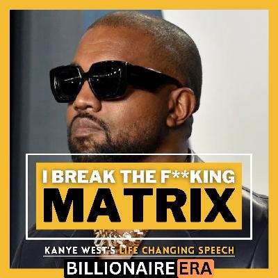 Matrix Attacked Me! ~ Kanye Wes | Life Changing Speech That Changed Many Lives | Listen Daily Motivational Speech