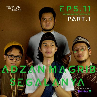 #RAMADANDATANGLAGI eps.11 AZAN MAGRIB SEGALANYA (PART1)