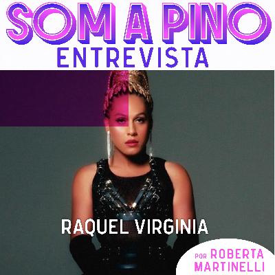 Raquel Virginia: 'Talvez esse seja meu álbum mais egocêntrico'