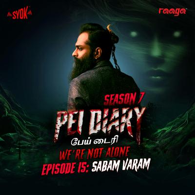 Sabam Varam  | Pei Diary S7EP15