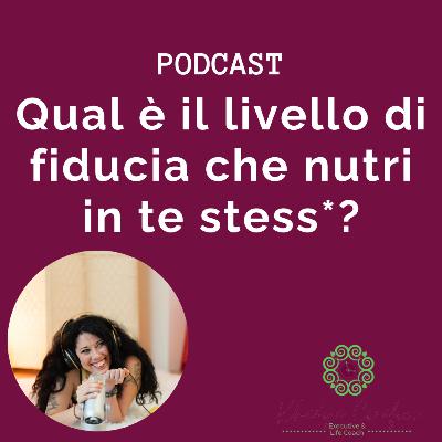 Vuoi avere fiducia in te?