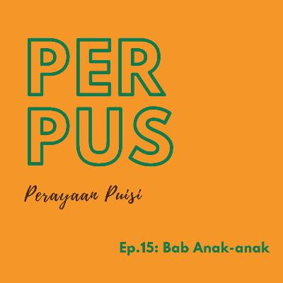 Ep.15: Bab Anak-anak