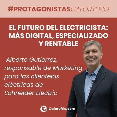 Alberto Gutiérrez Palomino, responsable de marketing para las clientelas electricistas en Schneider Electric