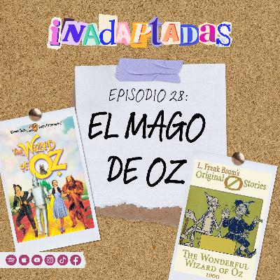 Episodio 28: El Mago de Oz