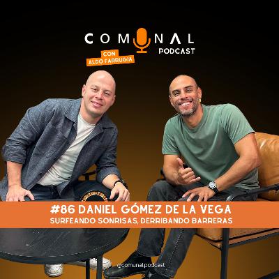 #86 DANIEL GÓMEZ DE LA VEGA: Surfeando sonrisas, derribando barreras