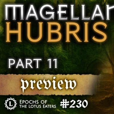 PREVIEW: Epochs #230 | Magellan: Part XI