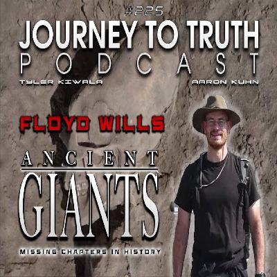 EP 225 - Floyd Wills - Ancient Giants - Missing Chapter In History