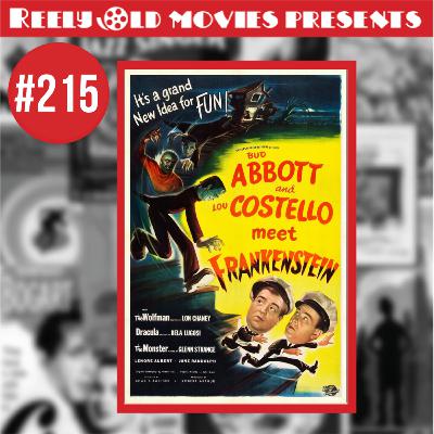 #215 "Abbott and Costello Meet Frankenstein (1948)" Review