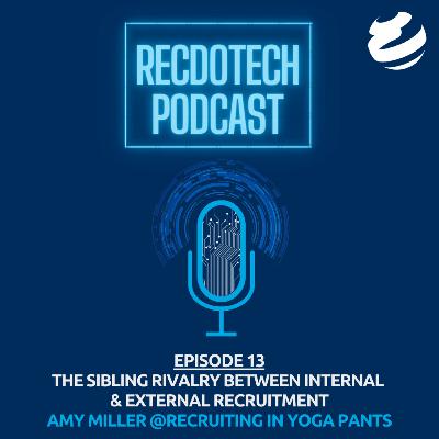 The 'Sibling Rivalry' between Internal and External Recruiters with Amy Miller, Senior Technical Recruiter