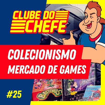 Colecionismo e Mercado de Games - EP.25 Colecionismo e Mercado de Games - EP.25