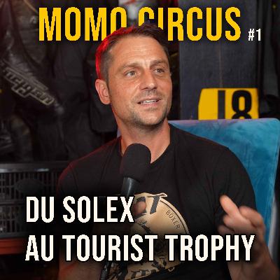 Morgan Govignon - Momo Circus "Du Solex au Tourist Trophy" Morgan Govignon - Momo Circus "Du Solex au Tourist Trophy"