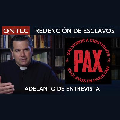 PAKISTÁN y la redención de esclavos cristianos: un avance