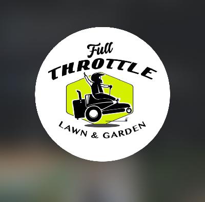 Full Throttle Lawn and Garden with Chris