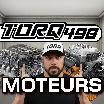 498. Les Moteurs qui Me Font Tripper : MON TOP 10 PERSONNEL | TORQ
