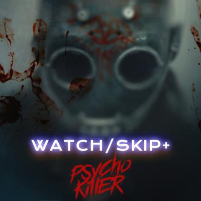 Episode 158: PSYCHO KILLER spoiler free Episode 158: PSYCHO KILLER spoiler free